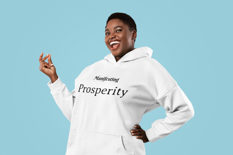 Manifesting Prosperity Hoodie