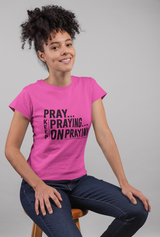 Keep Praying T shirt