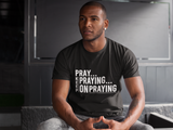 Keep Praying T shirt