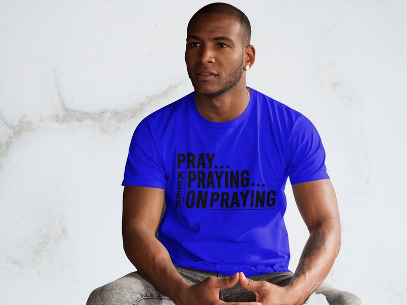 Keep Praying T shirt